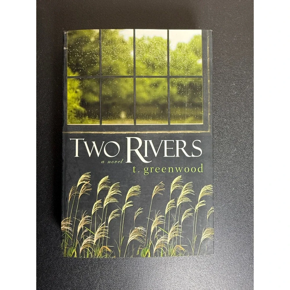 Two Rivers by T. Greenwood Paperback‎ Novel Literary Fiction 2008 Kensington